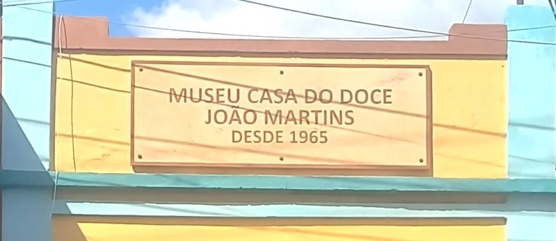 Casa do Doce João Martins, tradicional Doce de Madeilton